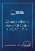 Zákon o ochrane osobných údajov č. 18/2018 Z. z. - Kolektív autorov, Verlag Dashöfer, 2018