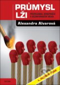 Kniha: Průmysl lži (Alexandra Alvarová). Triton, 2025 Kniha: Průmysl lži (Alexandra Alvarová). Triton, 2025