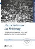 Kniha: Antisemitismus im Reichstag (Susanne Wein). Peter Lang, 2014 Kniha: Antisemitismus im Reichstag (Susanne Wein). Peter Lang, 2014