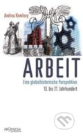 Kniha: Arbeit (Andrea Komlosy). , 2014 Kniha: Arbeit (Andrea Komlosy). , 2014