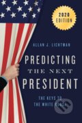 Kniha: Predicting the Next President (Allan Lichtman). Rowman & Littlefield, 2020 Kniha: Predicting the Next President (Allan Lichtman). Rowman & Littlefield, 2020