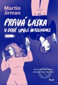 Kniha: Pravá láska v době umělé inteligence (Martin Jirman). Ikar CZ, 2025 Kniha: Pravá láska v době umělé inteligence (Martin Jirman). Ikar CZ, 2025