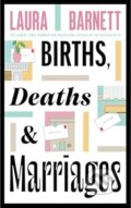 Kniha: Births, Deaths and Marriages (Laura Barnett). Transworld, 2025 Kniha: Births, Deaths and Marriages (Laura Barnett). Transworld, 2025