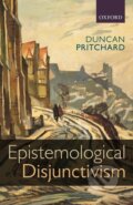 Kniha: Epistemological Disjunctivism (Duncan Pritchard). , 2014 Kniha: Epistemological Disjunctivism (Duncan Pritchard). , 2014