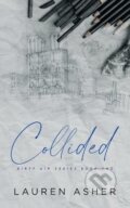 Kniha: Collided Special Edition (Lauren Asher). Ingram Publisher Services US, 2020 Kniha: Collided Special Edition (Lauren Asher). Ingram Publisher Services US, 2020