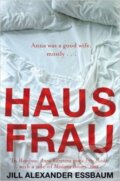 Kniha: Hausfrau (Jill Alexander Essbaumová). Pan Macmillan, 2015 Kniha: Hausfrau (Jill Alexander Essbaumová). Pan Macmillan, 2015