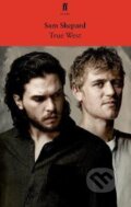 Kniha: True West (Sam Shepard). Faber and Faber, 2018 Kniha: True West (Sam Shepard). Faber and Faber, 2018