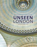 Kniha: Unseen London (Mark Daly a Peter Dazeley). Frances Lincoln Kniha: Unseen London (Mark Daly a Peter Dazeley). Frances Lincoln