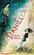 Kniha: DaniElla (Nikola Hiklová). Pikola, 2025 Kniha: DaniElla (Nikola Hiklová). Pikola, 2025