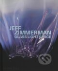 Kniha: Jeff Zimmerman (Jeff Zimmerman). Monacelli Press, 2025 Kniha: Jeff Zimmerman (Jeff Zimmerman). Monacelli Press, 2025
