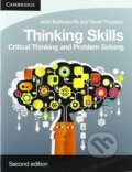 Kniha: Thinking Skills: Critical Thinking and Problem Solving (John Butterworth). Cambridge University Press, 2016 Kniha: Thinking Skills: Critical Thinking and Problem Solving (John Butterworth). Cambridge University Press, 2016