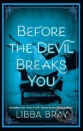 Kniha: Before the Devil Breaks You: Diviners Series: Book 03 (Libba Brayová). Little, Brown Book Group, 2017 Kniha: Before the Devil Breaks You: Diviners Series: Book 03 (Libba Brayová). Little, Brown Book Group, 2017