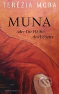Kniha: Muna oder Die Hälfte des Lebens (Terézia Mora). , 2023 Kniha: Muna oder Die Hälfte des Lebens (Terézia Mora). , 2023