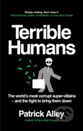 Kniha: Terrible Humans (Patrick Alley). Octopus Publishing Group, 2025 Kniha: Terrible Humans (Patrick Alley). Octopus Publishing Group, 2025