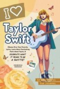 Kniha: I Love Taylor Swift: An Unofficial Fan Journal (Princess Gabbara). Adams Media, 2023 Kniha: I Love Taylor Swift: An Unofficial Fan Journal (Princess Gabbara). Adams Media, 2023