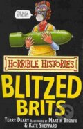 Kniha: The Blitzed Brits (Terry Deary). Scholastic Kniha: The Blitzed Brits (Terry Deary). Scholastic
