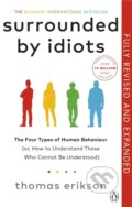 Kniha: Surrounded by Idiots (Thomas Erikson). Ebury Publishing, 2025 Kniha: Surrounded by Idiots (Thomas Erikson). Ebury Publishing, 2025