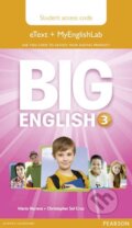 Kniha: Big English 3 Pupil´s eText & MyEnglishLab Access Code (Mario Herrera a neuveden). Pearson, 2014 Kniha: Big English 3 Pupil´s eText & MyEnglishLab Access Code (Mario Herrera a neuveden). Pearson, 2014