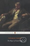 Kniha: The Mayor of Casterbridge (Thomas Hardy). Penguin Books, 2003 Kniha: The Mayor of Casterbridge (Thomas Hardy). Penguin Books, 2003