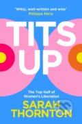 Kniha: Tits Up (Sarah Thornton). Pan Macmillan, 2025 Kniha: Tits Up (Sarah Thornton). Pan Macmillan, 2025