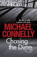 Kniha: Chasing the Dime (Michael Connelly). , 2009 Kniha: Chasing the Dime (Michael Connelly). , 2009