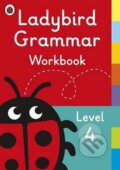 Kniha: Ladybird Grammar Workbook Leve (Ladybird). Penguin Books, 2018 Kniha: Ladybird Grammar Workbook Leve (Ladybird). Penguin Books, 2018