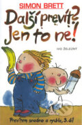 Kniha: Další prevít? Jen to ne! (Simon Brett). Ivo Železný, 2004 Kniha: Další prevít? Jen to ne! (Simon Brett). Ivo Železný, 2004