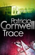 Kniha: Trace (Patricia Cornwell). Little, Brown Book Group, 2010 Kniha: Trace (Patricia Cornwell). Little, Brown Book Group, 2010
