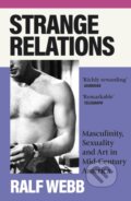 Kniha: Strange Relations (Ralf Webb). Hodder and Stoughton, 2025 Kniha: Strange Relations (Ralf Webb). Hodder and Stoughton, 2025