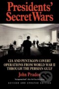 Kniha: Presidents' Secret Wars (John Prados). Ivan R Dee, 1996 Kniha: Presidents' Secret Wars (John Prados). Ivan R Dee, 1996