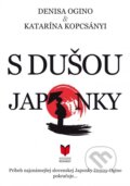 Kniha: S dušou Japonky (Denisa a Kopcsányi Katarína Ogino). MERIDIANO-press, 2015 Kniha: S dušou Japonky (Denisa a Kopcsányi Katarína Ogino). MERIDIANO-press, 2015