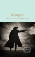 Kniha: Kidnapped (Robert Louis Stevenson). Pan Macmillan, 2021 Kniha: Kidnapped (Robert Louis Stevenson). Pan Macmillan, 2021