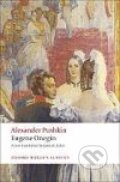 Kniha: Eugene Onegin (Alexander Pushkin). Oxford University Press, 2009 Kniha: Eugene Onegin (Alexander Pushkin). Oxford University Press, 2009