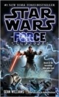 Kniha: SW Force Unleashed (Sean Williams). , 2009 Kniha: SW Force Unleashed (Sean Williams). , 2009