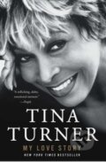 Kniha: My Love Story (Tina Turner). Atria Books, 2019 Kniha: My Love Story (Tina Turner). Atria Books, 2019