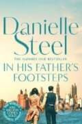 Kniha: In His Father´s Footsteps (Danielle Steel). Pan Macmillan, 2019 Kniha: In His Father´s Footsteps (Danielle Steel). Pan Macmillan, 2019