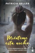 Kniha: Mienteme esta noche (Patricia Geller). Planeta Internacional, 2020 Kniha: Mienteme esta noche (Patricia Geller). Planeta Internacional, 2020
