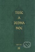 Kniha: Tisíc a jedna noc - 3. díl (neuvedený autor). Odeon CZ, 2011 Kniha: Tisíc a jedna noc - 3. díl (neuvedený autor). Odeon CZ, 2011
