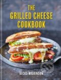 Kniha: The Grilled Cheese Cookbook (Becks Wilkinson). Octopus Publishing Group, 2023 Kniha: The Grilled Cheese Cookbook (Becks Wilkinson). Octopus Publishing Group, 2023