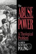 Kniha: The Abuse of Power (James Newton Poling). Abingdon, 1991 Kniha: The Abuse of Power (James Newton Poling). Abingdon, 1991