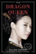 Kniha: The Dragon Queen (William Andrews). Amazon Publishing, 2018 Kniha: The Dragon Queen (William Andrews). Amazon Publishing, 2018