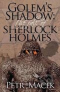 Kniha: Golem´s Shadow (Petr Macek). MX Publishing, 2015 Kniha: Golem´s Shadow (Petr Macek). MX Publishing, 2015