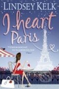 Kniha: I Heart Paris (Lindsey Kelková). HarperCollins Publishers, 2010 Kniha: I Heart Paris (Lindsey Kelková). HarperCollins Publishers, 2010