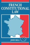 Kniha: French Constitutional Law (John S. Bell). OUP Oxford, 1997 Kniha: French Constitutional Law (John S. Bell). OUP Oxford, 1997