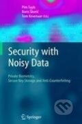 Kniha: Security with Noisy Data (Pim Tuyls). Springer London, 2010 Kniha: Security with Noisy Data (Pim Tuyls). Springer London, 2010