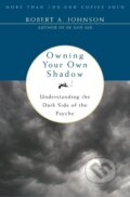 Kniha: Owning Your Own Shadow (Robert A Johnson). HarperOne, 2009 Kniha: Owning Your Own Shadow (Robert A Johnson). HarperOne, 2009