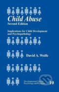 Kniha: Child Abuse (David A. Wolfe). Sage Publications, 1999 Kniha: Child Abuse (David A. Wolfe). Sage Publications, 1999
