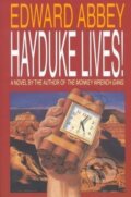 Kniha: Hayduke Lives! (Edward Abbey). Little, Brown, 1991 Kniha: Hayduke Lives! (Edward Abbey). Little, Brown, 1991