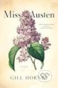 Kniha: Miss Austen (Gill Hornby). Arrow Books, 2021 Kniha: Miss Austen (Gill Hornby). Arrow Books, 2021