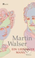 Kniha: Ein liebender Mann (Martin Walser). Rowohlt, 2008 Kniha: Ein liebender Mann (Martin Walser). Rowohlt, 2008